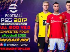 PES 2017 Full Mod v3 From eFootball 2022 (AIO)