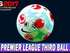 PES 2017 New EPL Third Ball 2022