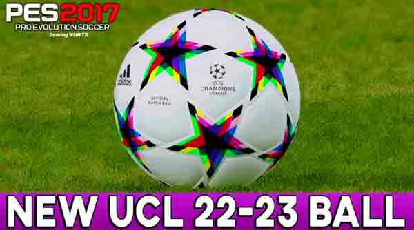 PES 2017 New UCL Ball Season 2022-23