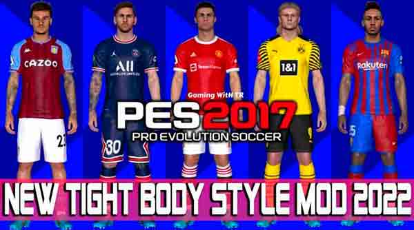 PES 2017 Tight Body Style Mod 2022