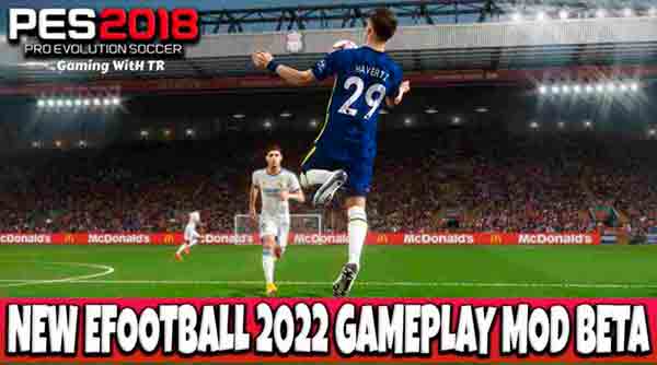 PES 2018 eFootball 2022 Gameplay Mod