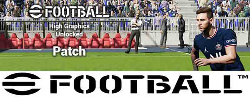 eFootball 2022 v1.0 High Graphics Unlocked