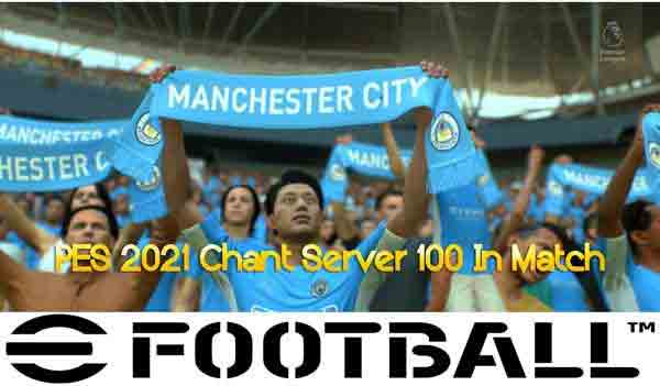 PES 2021 Chant Server 100% In Match