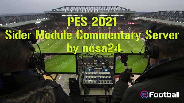 PES 2021 Sider Module Commentary Server by nesa24, patches