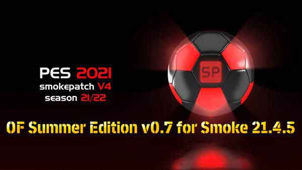 PES 2021 OF Summer Edition v0.7 for Smoke 21.4.5