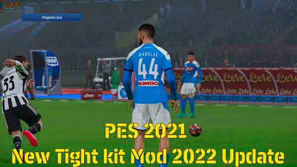 PES 2021 New Tight kit Mod 2022 Update
