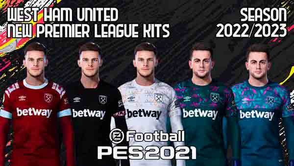 PES 2021 West Ham EPL Kits Season 2022-23
