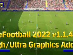 eFootball 2022 v1.1.4 High-Ultra Graphics Addon