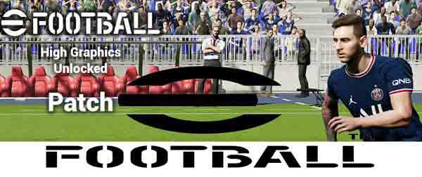 eFootball 2022 High Graphics Unlocked v2.0.0