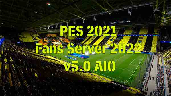 PES 2021 Fans Server 2022 v5.0 AIO