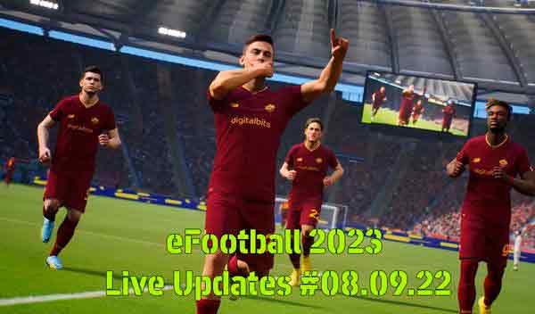 eFootball 2023 Live Updates #08.09.22