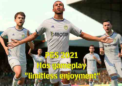 PES 2021 Hos Gameplay 2022