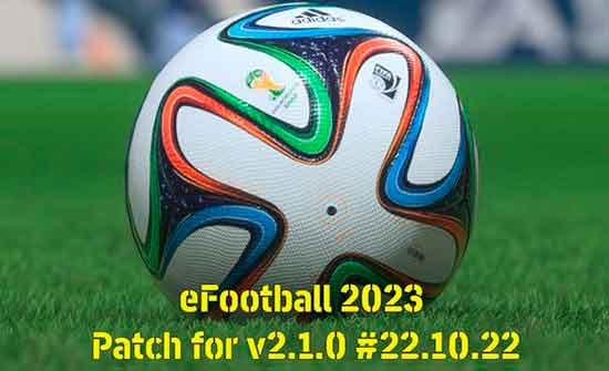 eFootball 2023 Patch For v2.1.1 #22.10.22