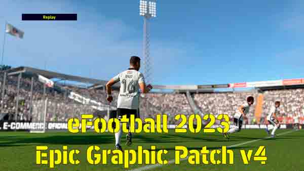 eFootball 2023 Epic Graphic Patch v4