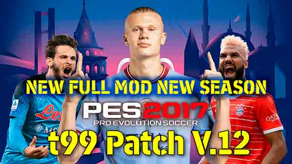 PES 2017 Full Mods (t99 Patch v12)