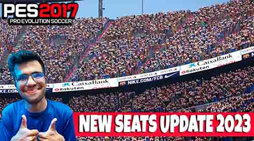 PES 2017 New Seats Update 2023