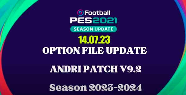 PES 2021 Andri Patch 2023 v9.2 OF #14.07.23