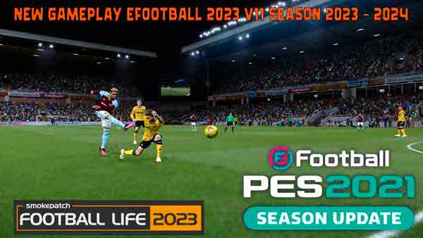 PES 2021 Gameplay v11 Season 2023