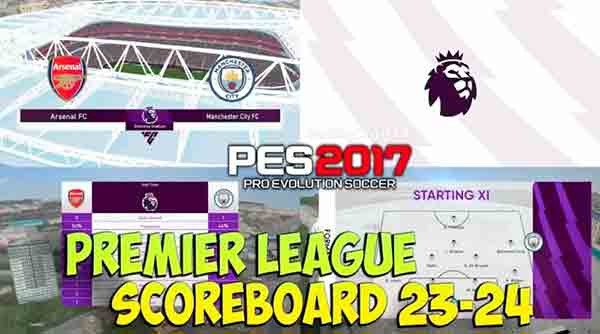 PES 2017 New EPL Scoreboard 2023-24