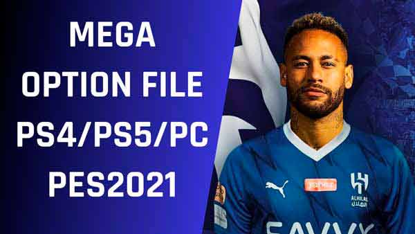 PES 2021 Mega Option File 2024 PS4/PS5