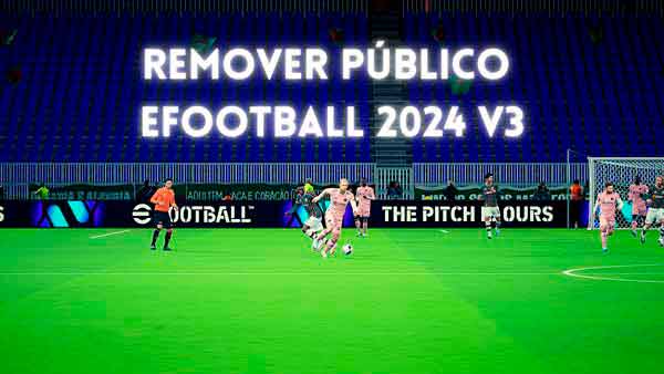 efootball 2024 Remove Public from v3 by Pesfree, patches & mods