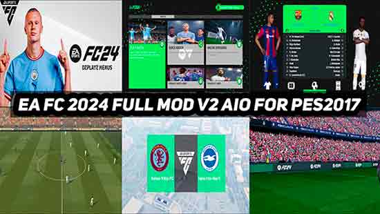 PES 2017 Full Mod v2 AIO (EA FC 2024)