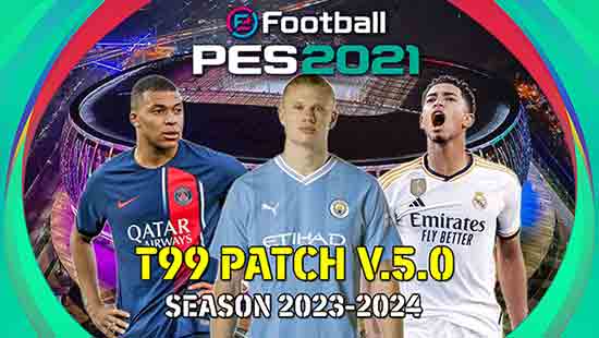 PES 2021 t99 patch v5 Season 2023-2024