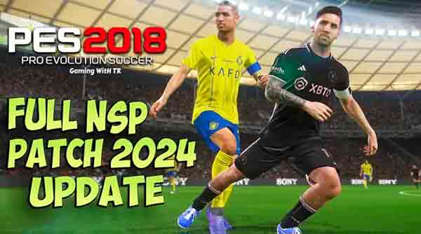 PES 2018 NSP 2024 Full Update
