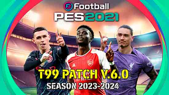 PES 2021 t99 patch v6 Season 2024