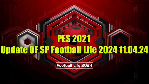 PES 2021 SP Football Life OF #11.04.24