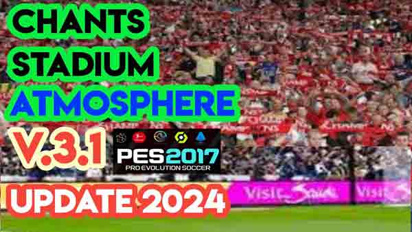 PES 2017 Chant & Atmosphere v3.1