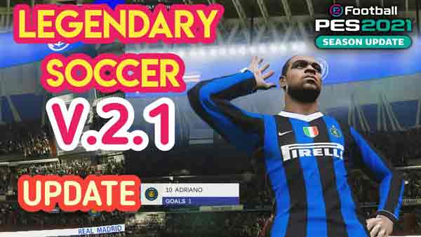 PES 2021 Gameplay Legendary Soccer v2.1