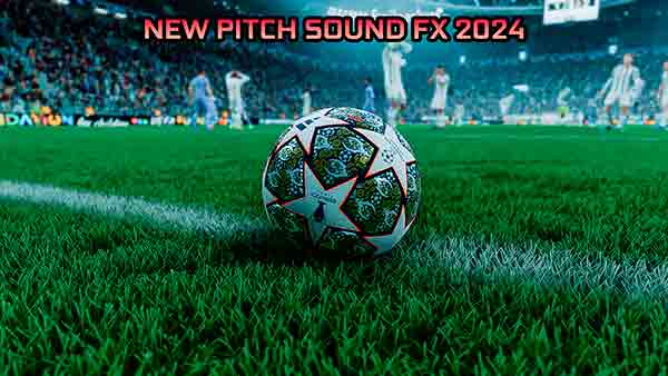 PES 2021 New Pitch Sound FX 2024