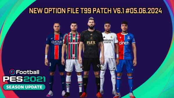 PES 2021 t99 Patch v6 OF #06.06.24