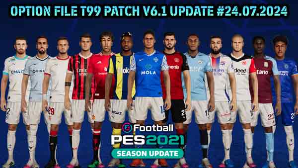 PES 2021 t99 Patch v6 OF #24.07.24