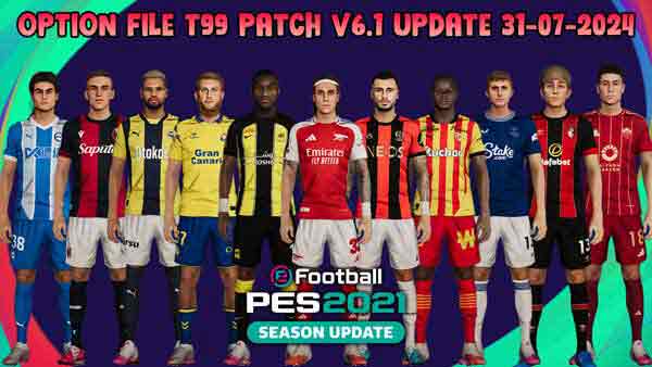 PES 2021 t99 Patch v6.1 OF #31.07.24