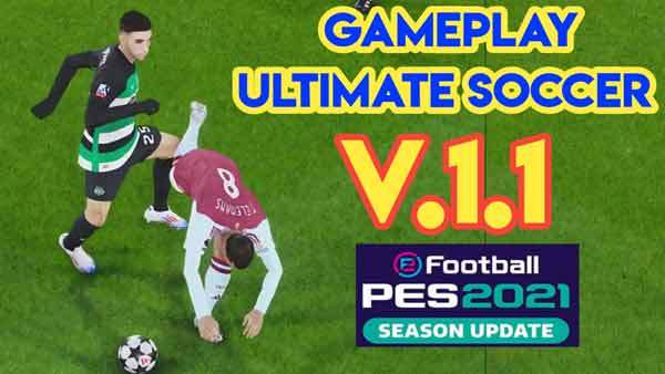 PES 2021 Ultimate Soccer Gameplay Mod v1.1